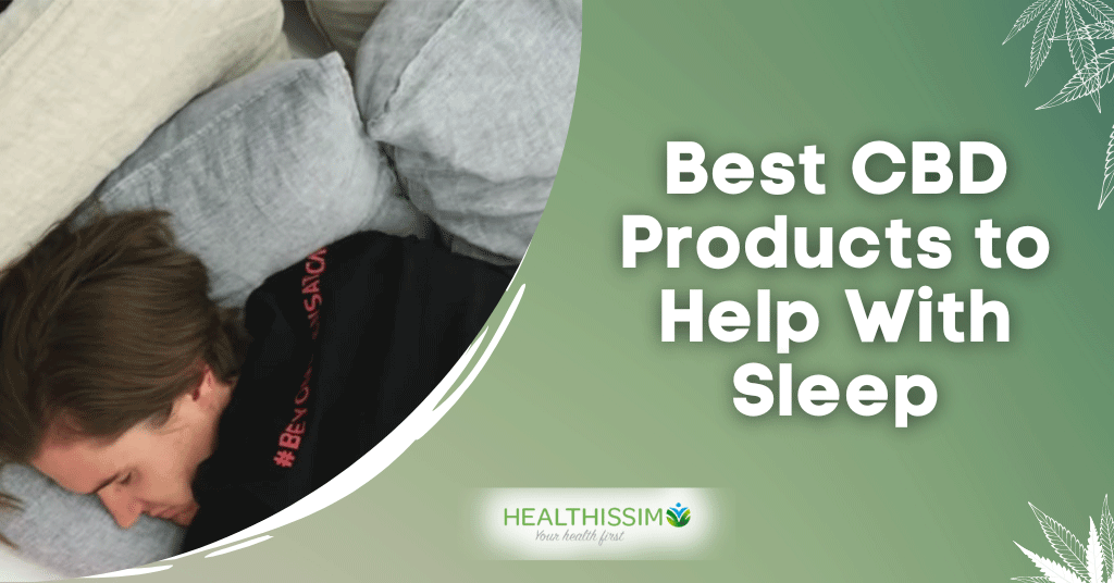 Best CBD Products to Help With Sleep