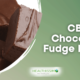 CBD Chocolate Fudge Recipe