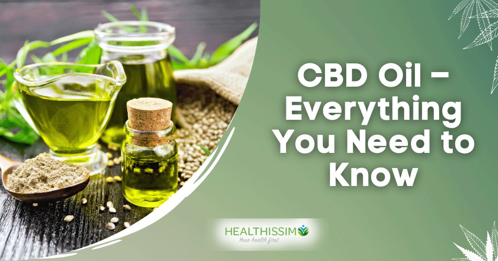 CBD Oil – Everything You Need to Know